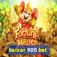 baixar 900 bet